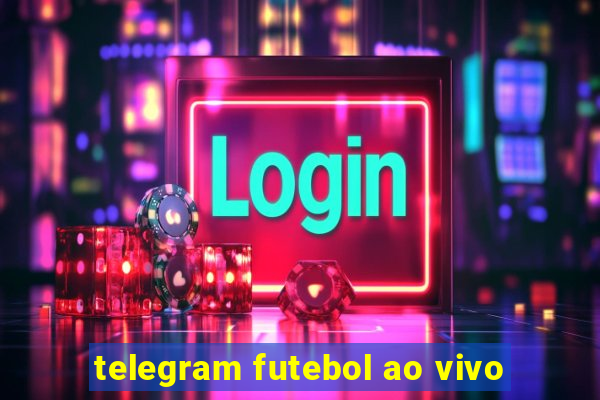 telegram futebol ao vivo